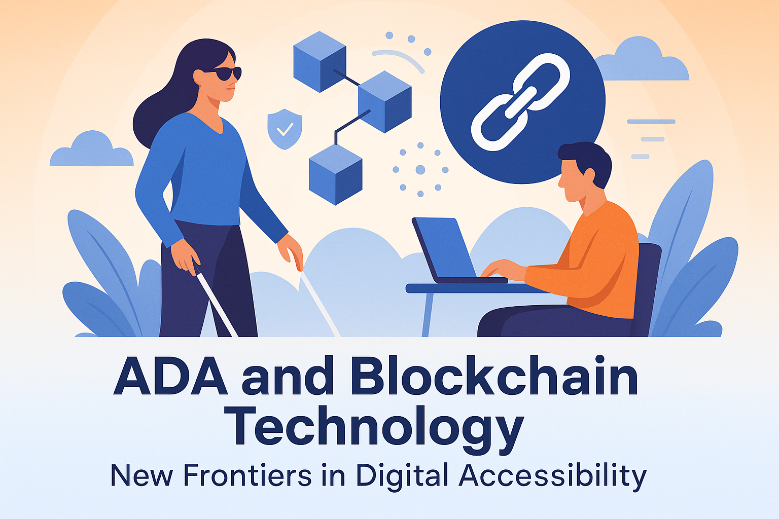 ADA and Blockchain Technology: New Frontiers in Digital Accessibility