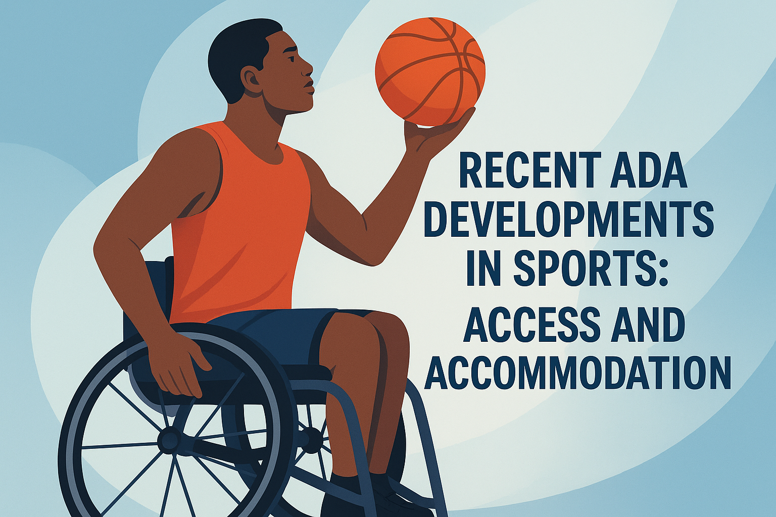 Recent ADA Developments in Sports: Access and Accommodation